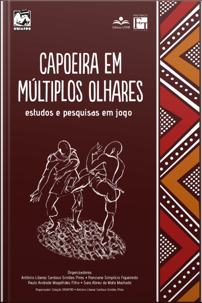 Capoeira Em Múltiplos Olhares: Estudos E Pesquisas Em Jogo