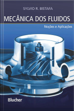 Mecânica Dos Fluidos: Noções E Aplicações