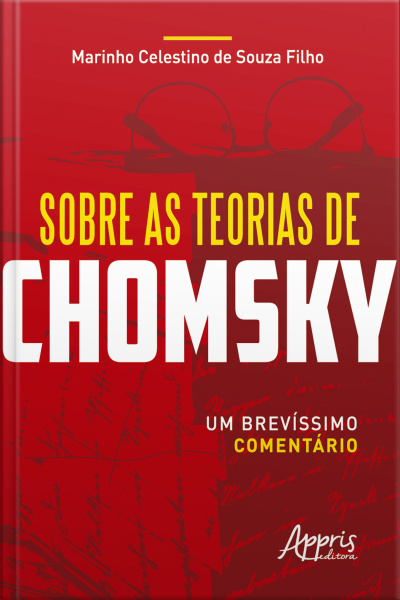Sobre As Teorias De Chomsky: Um Brevíssimo Comentário