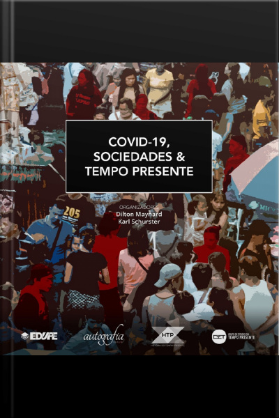 Covid-19, Sociedade E Tempo Presente