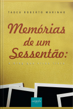 Memórias De Um Sessentão