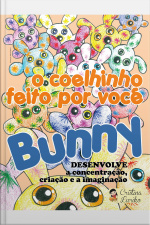 Bunny O Coelhinho Feito Por Você