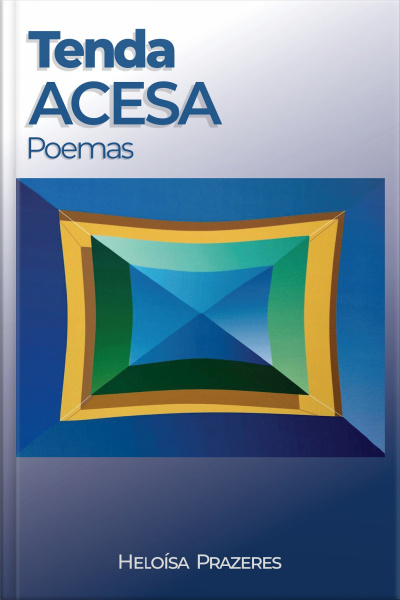 Tenda Acesa, Poemas