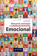 Manual De Orientação E Autodesenvolvimento Emocional: Reconhecendo, Compreendendo E Lidando Com As Emoções No Dia A Dia