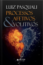 Processos Afetivos E Volitivos