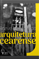 Breve História Da Arquitetura Cearense