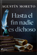 Hasta El Fin Nadie Es Dichoso
