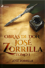 Obras De Don José Zorrilla Tomo I