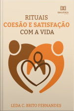 Rituais, Coesão E Satisfação Com A Vida: Estudo Exploratório De Casais Com Filhos