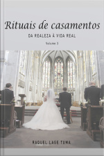 Rituais De Casamentos: Da Realeza À Vida Real