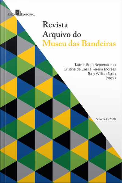 Revista Arquivo Do Museu Das Bandeiras: Volume I - 2020