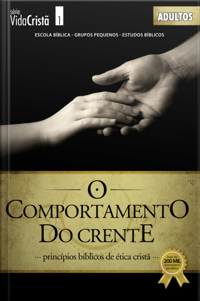 O Comportamento Do Crente | Guia Do Professor: Princípios Bíblicos De Ética Cristã