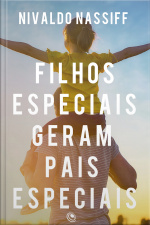 Filhos Especiais Geram Pais Especiais
