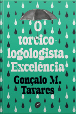 O Torcicologologista, Excelência