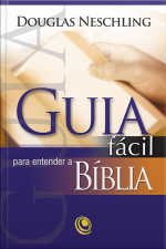 Guia Fácil Para Entender A Bíblia