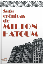 Sete Crônicas De Milton Hatoum 