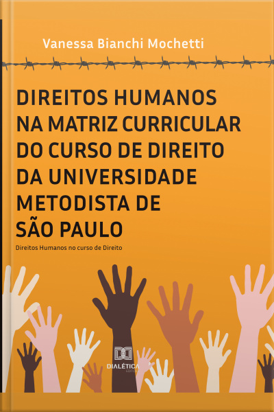 Direitos Humanos Na Matriz Curricular Do Curso De Direito Da Universidade Metodista De São Paulo