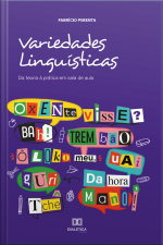 Variedades Linguísticas: Da Teoria À Prática Em Sala De Aula