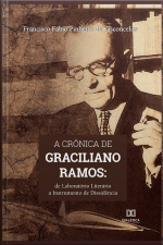 A Crônica De Graciliano Ramos: De Laboratório Literário A Instrumento De Dissidência