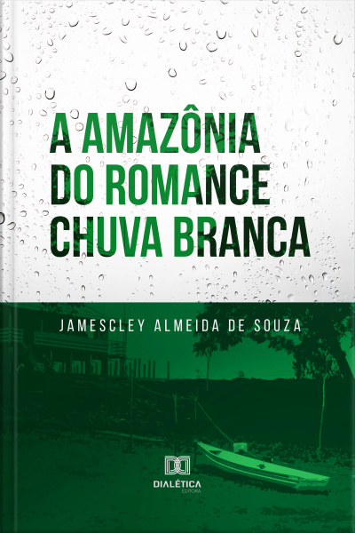 A Amazônia Do Romance Chuva Branca