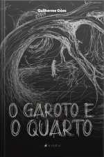 O Garoto E O Quarto