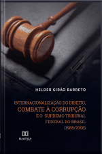Internacionalização Do Direito, Combate À Corrupção E O Supremo Tribunal Federal Do Brasil (1988/2008)