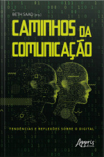 Caminhos Da Comunicação: Tendências E Reflexões Sobre O Digital
