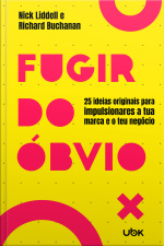 Fugir do óbvio: 25 ideias originais para impulsionares a tua marca e o teu negócio
