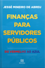 Finanças Para Servidores Públicos: Do Vermelho Ao Azul