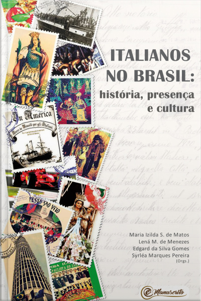 Italianos No Brasil:: História, Presença E Cultura