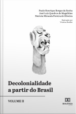 Decolonialidade A Partir Do Brasil - Volume Ii
