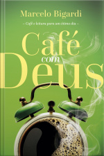 Café Com Deus: Café E Leitura Para Um Ótimo Dia