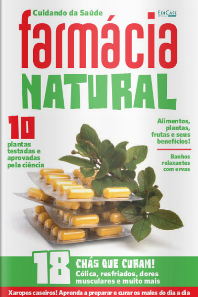Cuidando da Saúde - Farmácia Natural: 18 chás que curam! - 05/10/2020