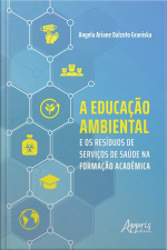 A Educação Ambiental E Os Resíduos De Serviços De Saúde Na Formação Acadêmica