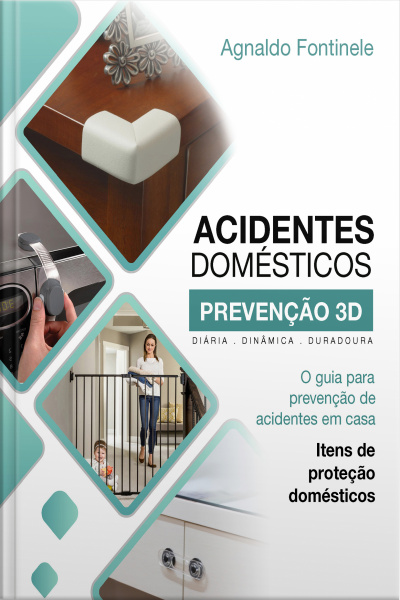 O Guia Para Prevenção De Acidentes Em Casa