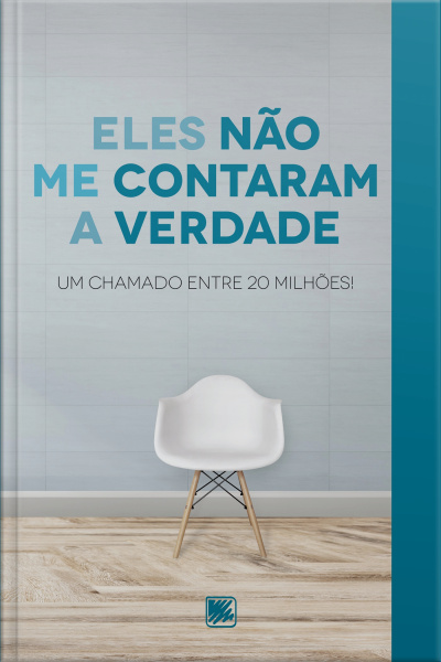 Eles Não Me Contaram A Verdade