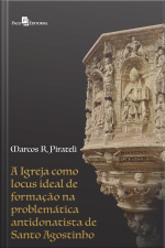 A Igreja Como Locus Ideal De Formação: Na Problemática Antidonatista De Santo Agostinho