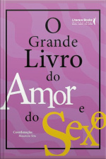 O Grande Livro Do Amor E Sexo
