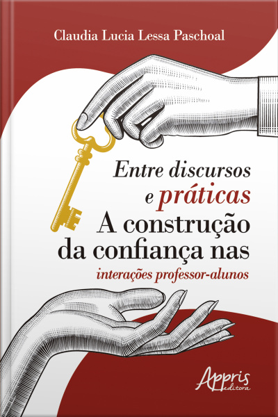Entre Discursos E Práticas: A Construção Da Confiança Nas Interações Professor-alunos