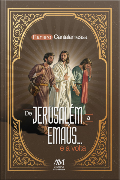 De Jerusalém A Emaús... E A Volta