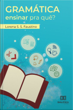 Gramática: Ensinar Para Quê?