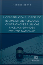 A Constitucionalidade Do Regime Diferenciado De Contratações Públicas Face Aos Grandes Eventos Nacionais
