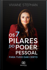 Os 7 Pilares Do Poder Pessoal: Para Tudo Dar Certo