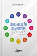 Comunicação Combinada Estratégias Integradas E Multimídia Para A Saúde Pública Municipal