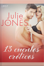 Julie Jones: 13 Cuentos Eróticos