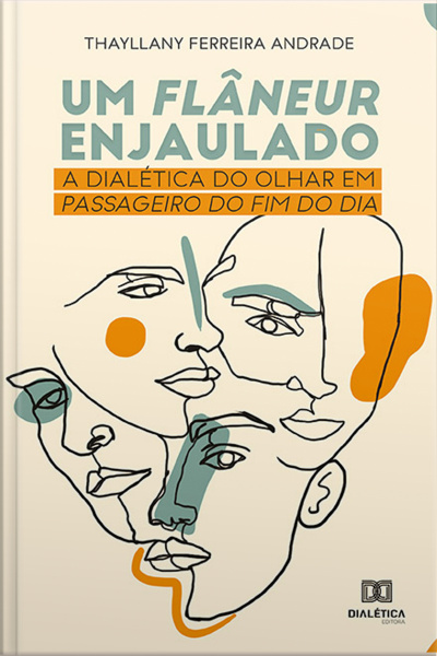 Um Flâneur Enjaulado: A Dialética Do Olhar Em Passageiro Do Fim Do Dia