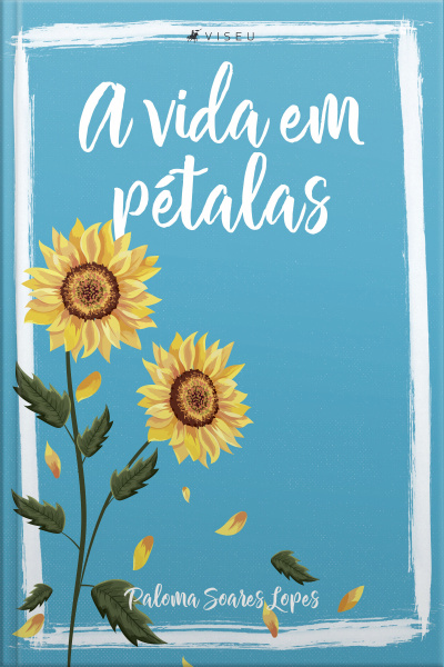 A Vida Em Pétalas