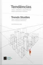 Tendências Mitos, Métodos E Experiências Sobre Consumo E Futuros