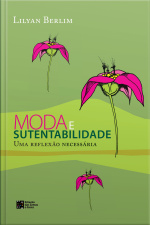 Moda E Sustentabilidade: Uma Reflexão Necessária