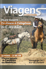 Viagens e Destinos - Filipe Leite, o Cavaleiro das Américas - 01/10/2020